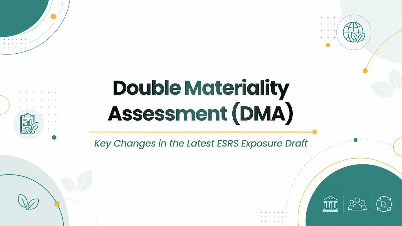 ESRS Double Materiality Assessment: Key Changes in the Latest ESRS Exposure Draft